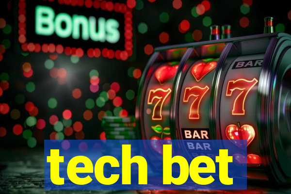 tech bet