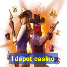 1 depot casino