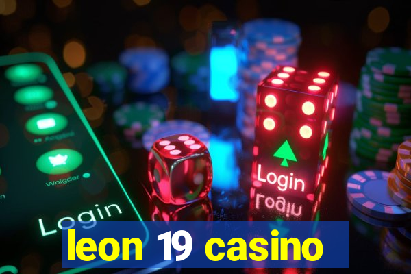 leon 19 casino