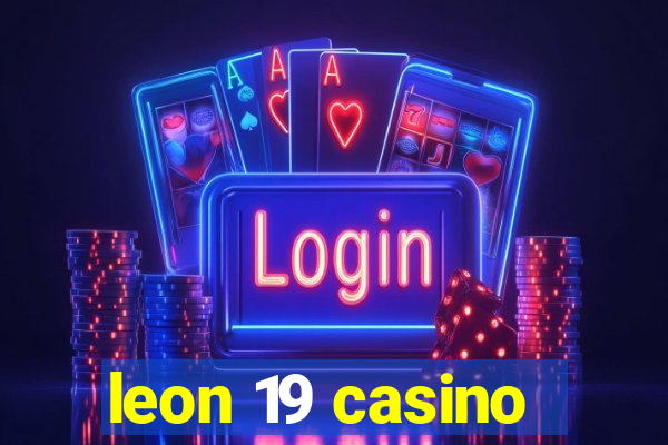 leon 19 casino