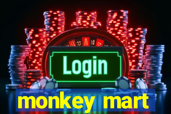 monkey mart