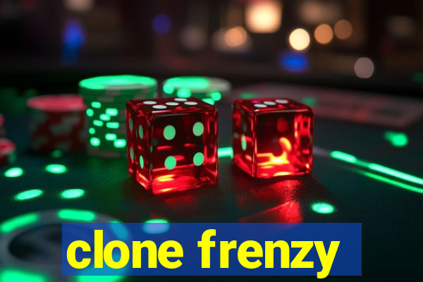 clone frenzy