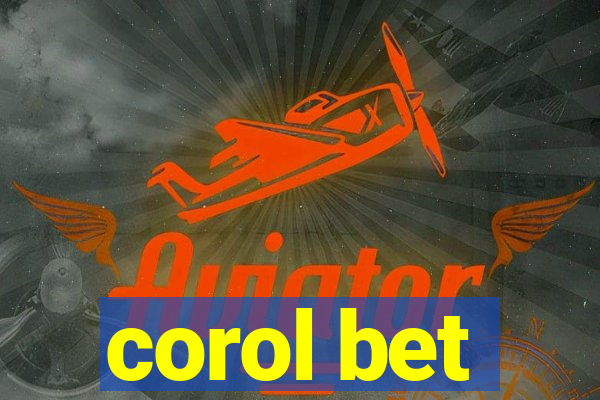 corol bet