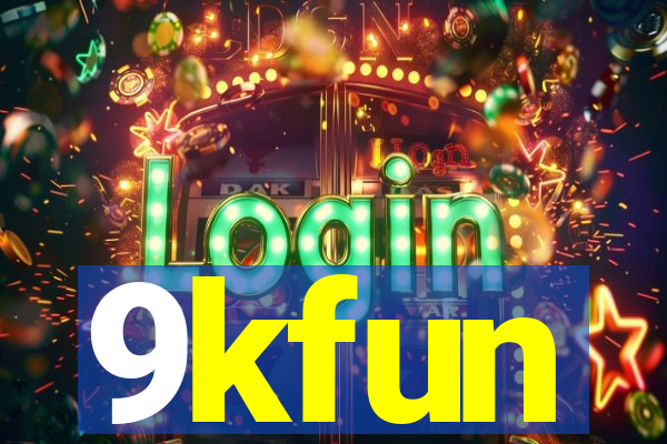 9kfun