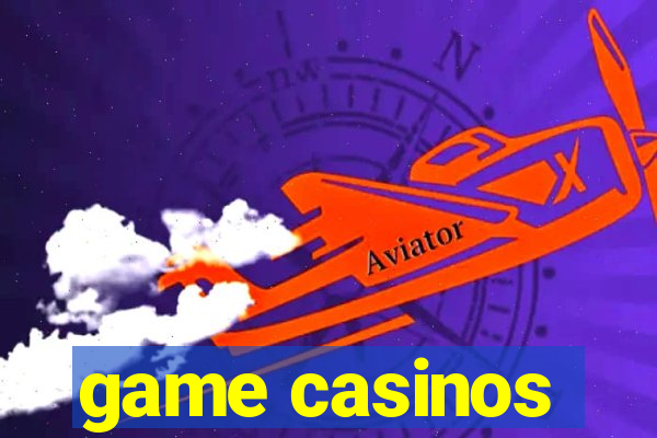 game casinos