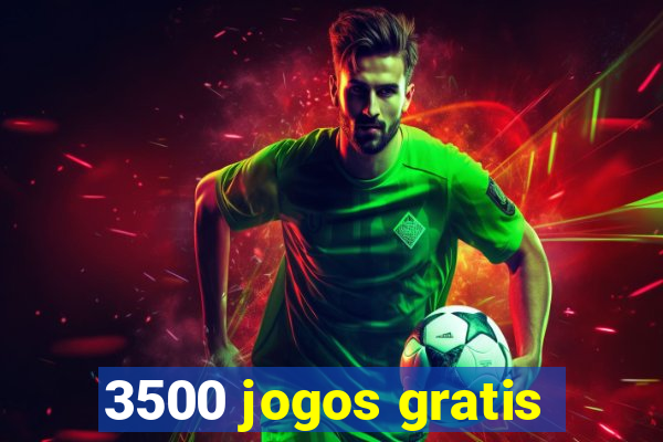 3500 jogos gratis