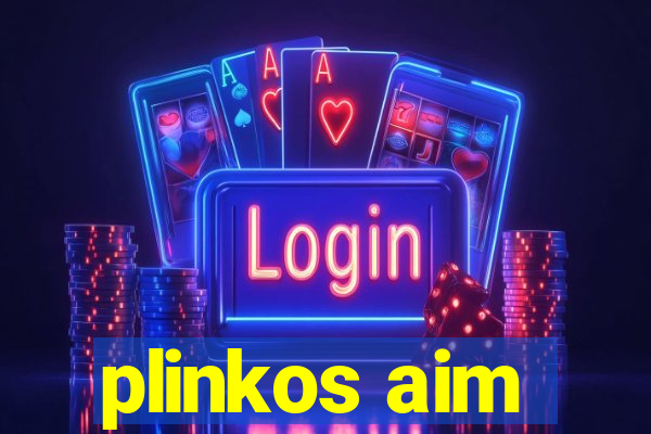 plinkos aim