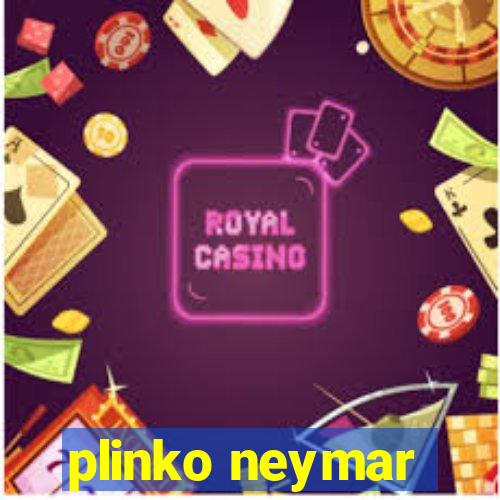 plinko neymar