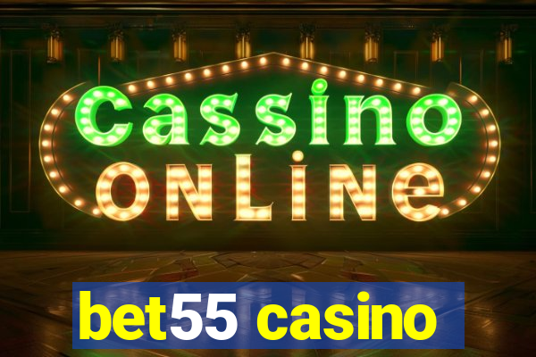 bet55 casino