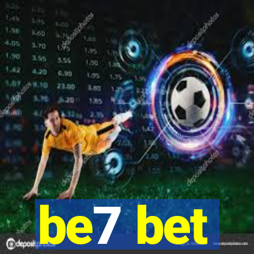 be7 bet