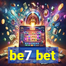 be7 bet