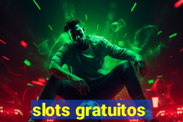 slots gratuitos