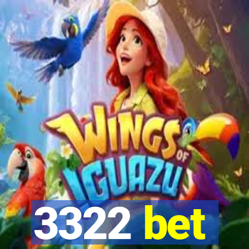 3322 bet