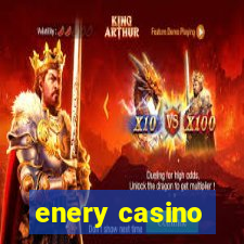 enery casino