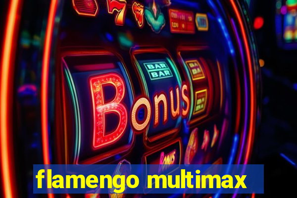 flamengo multimax