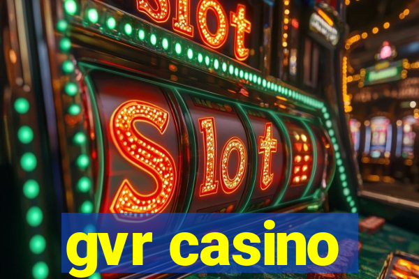 gvr casino