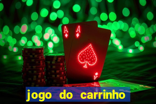 jogo do carrinho que ganha dinheiro