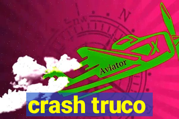 crash truco