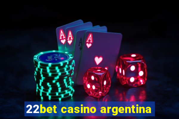 22bet casino argentina