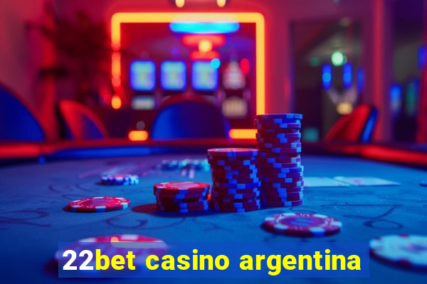 22bet casino argentina