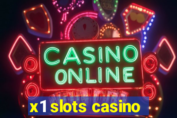 x1 slots casino