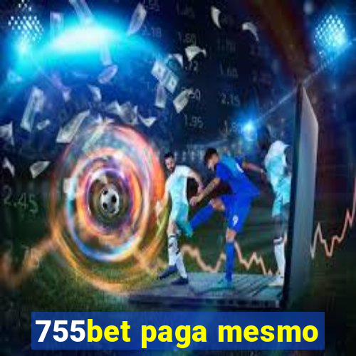 755bet paga mesmo