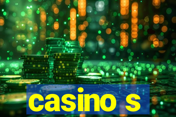 casino s