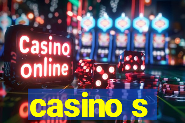 casino s