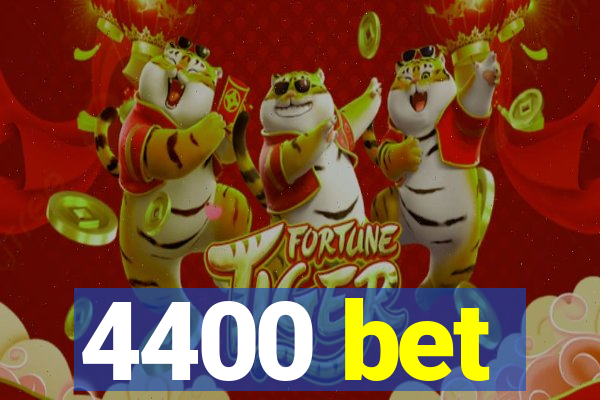 4400 bet