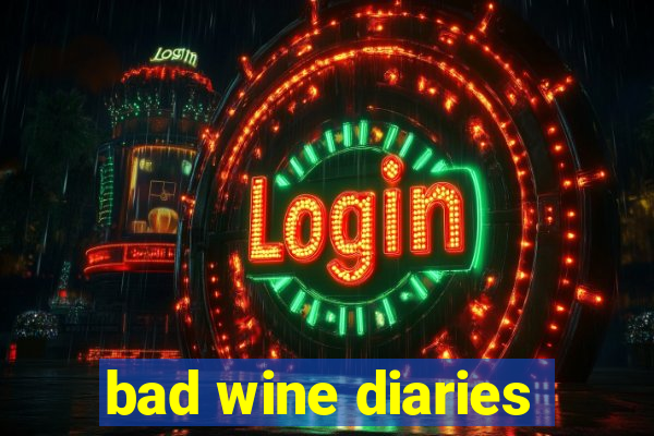 bad wine diaries