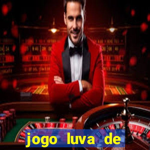 jogo luva de pedreiro cassino