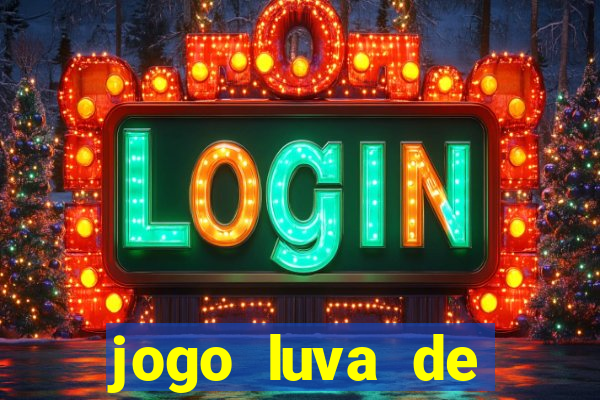 jogo luva de pedreiro cassino