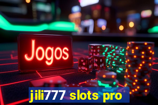 jili777 slots pro