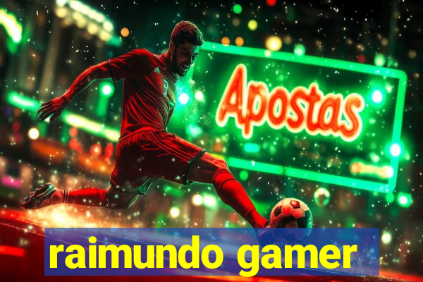 raimundo gamer