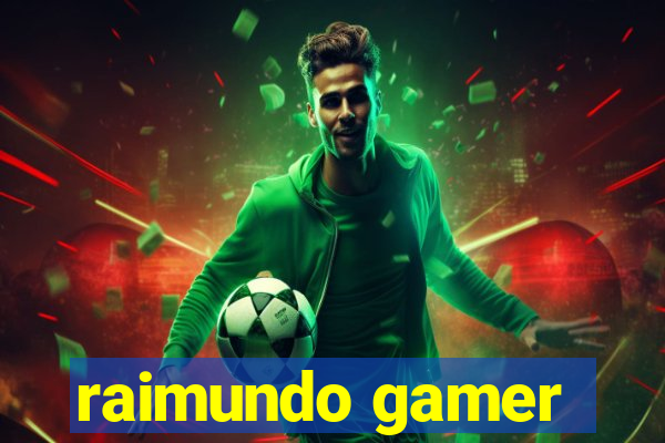 raimundo gamer