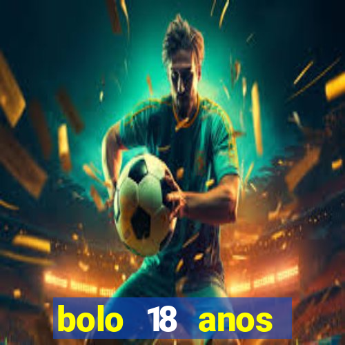 bolo 18 anos masculino futebol