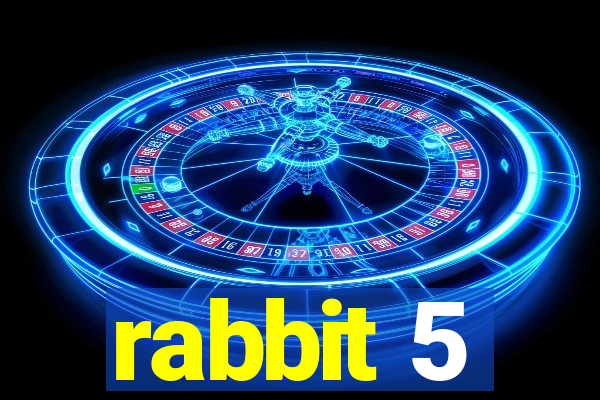 rabbit 5