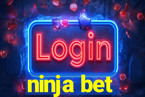 ninja bet