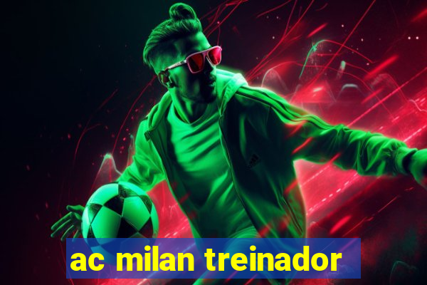 ac milan treinador