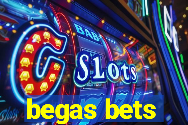 begas bets