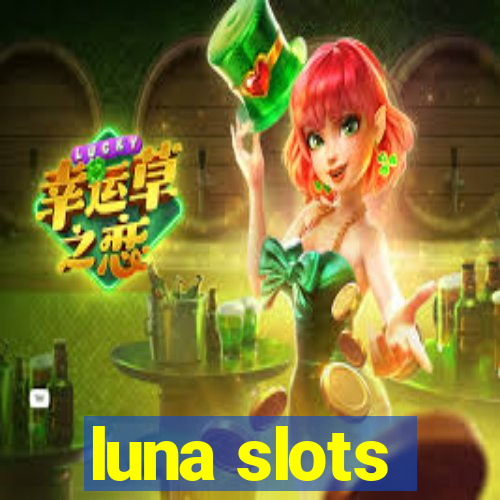 luna slots