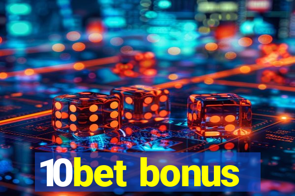 10bet bonus