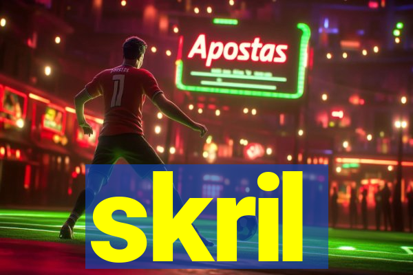 skril