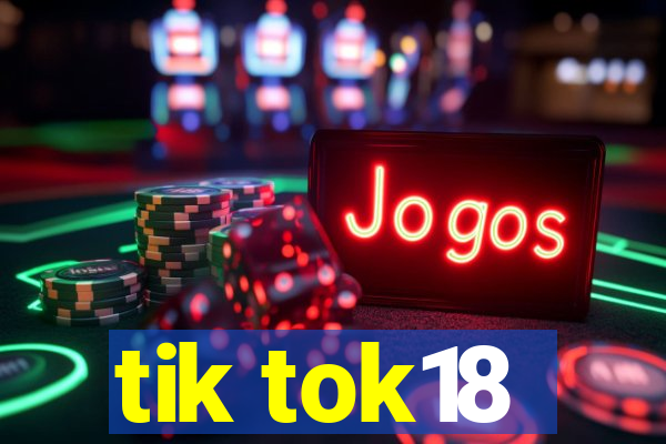 tik tok18