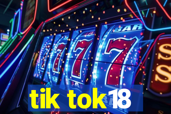 tik tok18