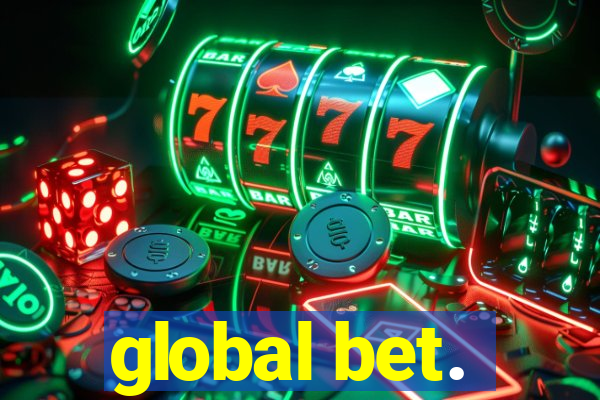 global bet.