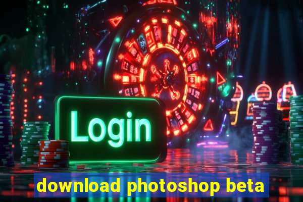 download photoshop beta