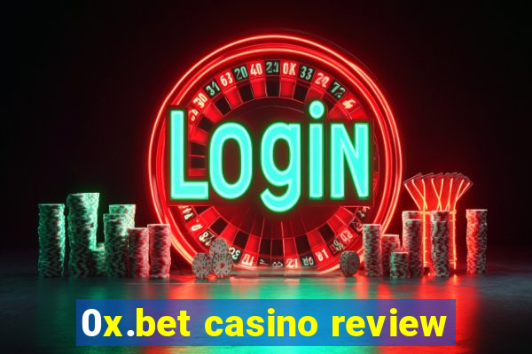 0x.bet casino review