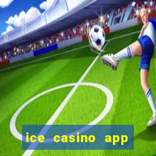 ice casino app download ios