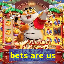 bets are us